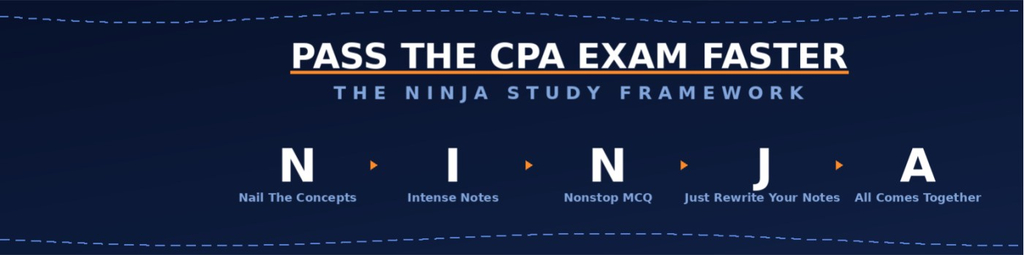 NINJA Study Framework: 5 steps to pass the CPA Exam faster